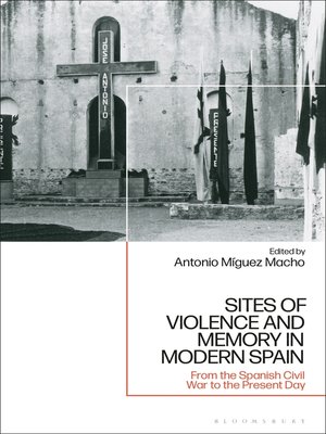 cover image of Sites of Violence and Memory in Modern Spain